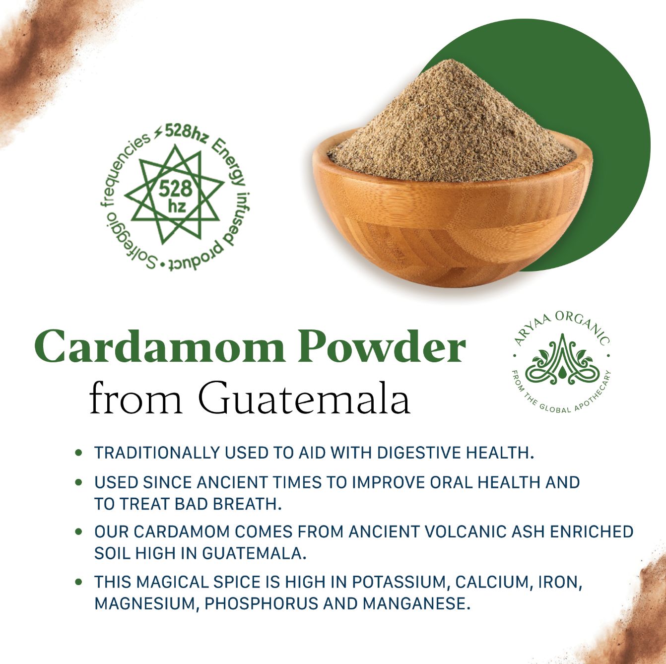 Aryaa Organic Cardamom Powder - Queen of Spices from Guatemala, digestive Health, oral health, bad breath treatment, potassium, calcium, iron, magnesium, phosphorus, manganese